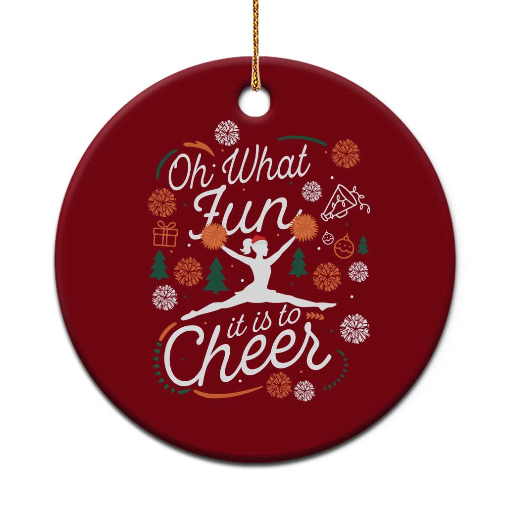 Oh What Fun It Is To Cheer Ceramic Ornament Funny Xmas Cheerleading Gift - Wonder Print Shop