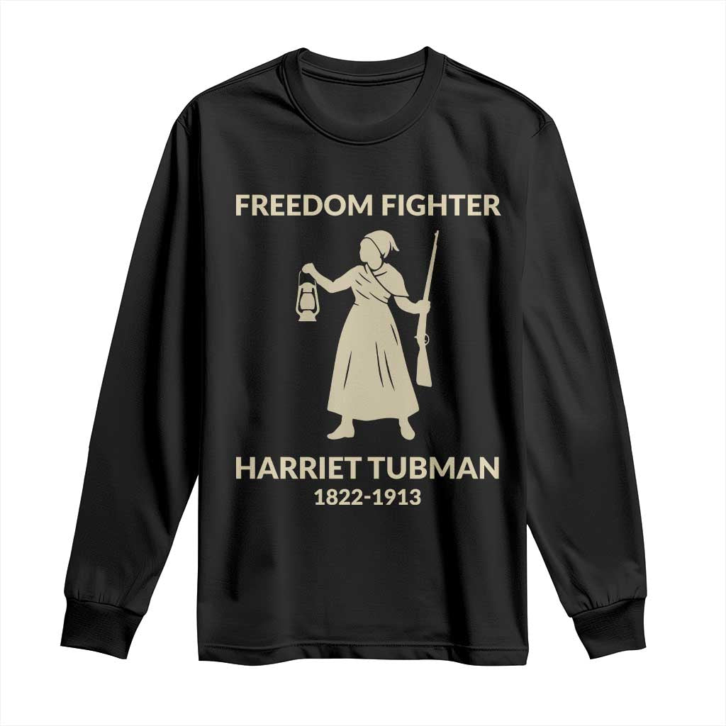 Harriet Tubman Freedom Fighter Long Sleeve Shirt History Lover Gift - Wonder Print Shop