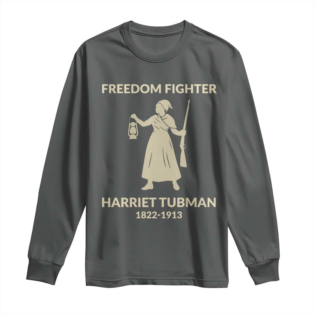 Harriet Tubman Freedom Fighter Long Sleeve Shirt History Lover Gift - Wonder Print Shop