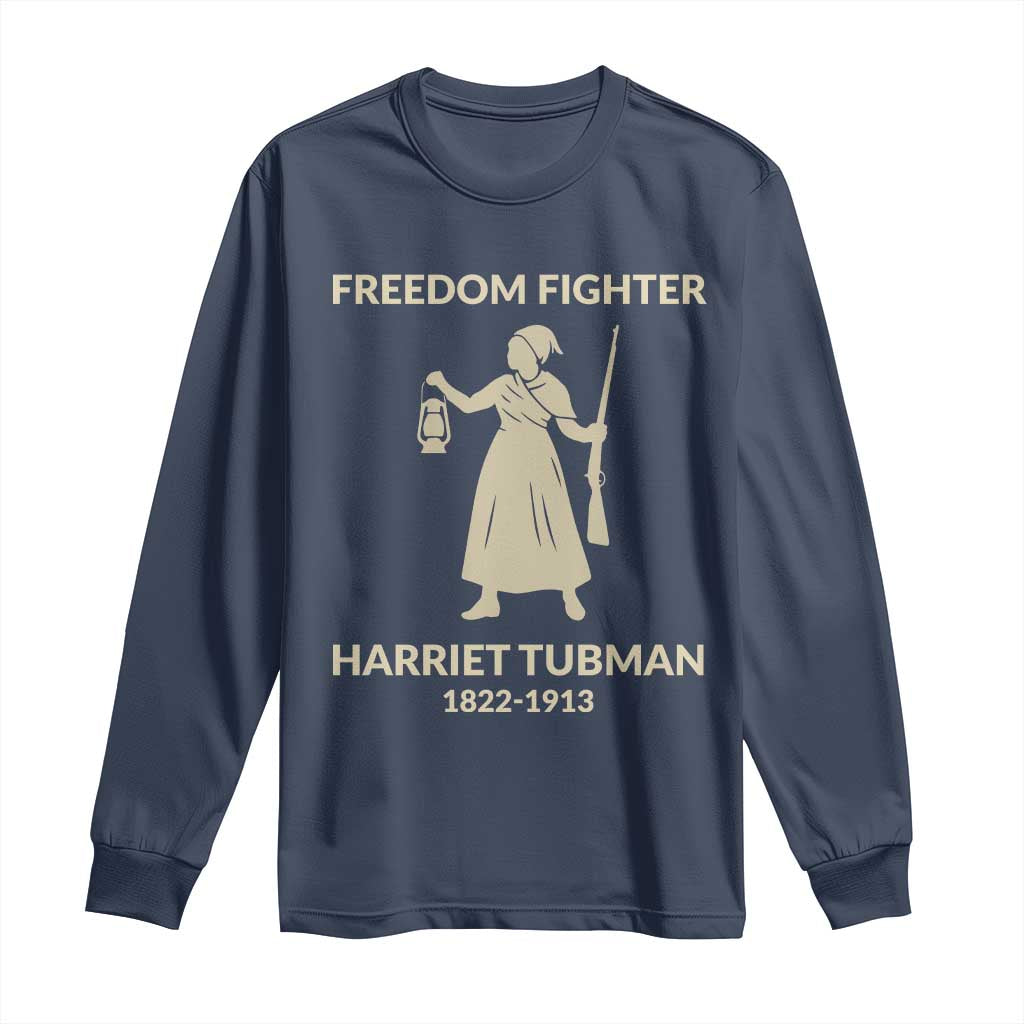 Harriet Tubman Freedom Fighter Long Sleeve Shirt History Lover Gift - Wonder Print Shop
