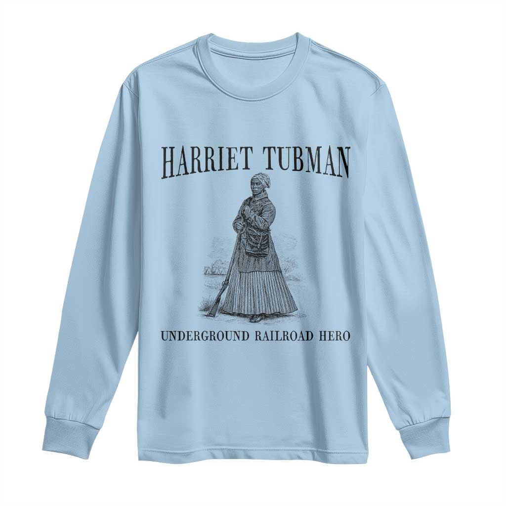 Harriet Tubman Long Sleeve Shirt Underground Railroad Freedom Leader - Wonder Print Shop