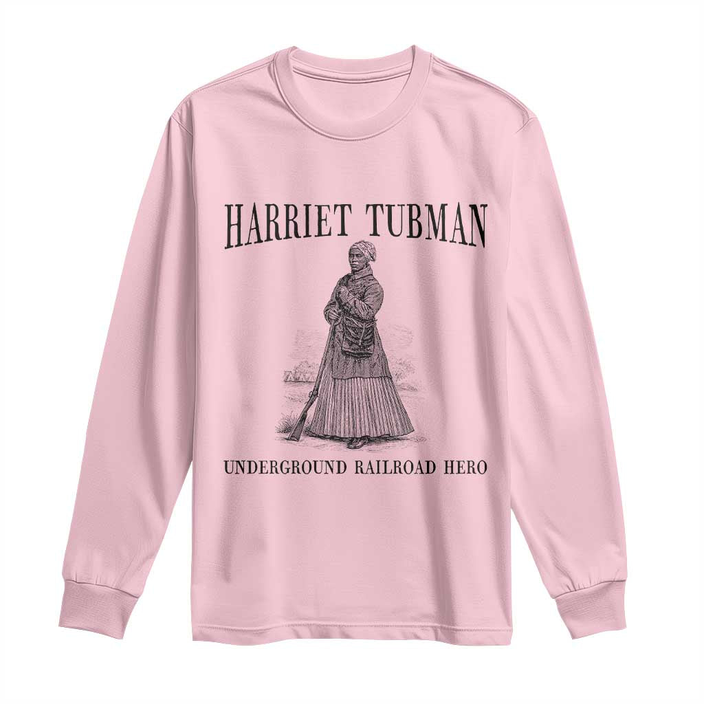 Harriet Tubman Long Sleeve Shirt Underground Railroad Freedom Leader - Wonder Print Shop
