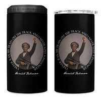 Harriet Tubman Quote 4 in 1 Can Cooler Tumbler I Never Ran My Train Off The Track