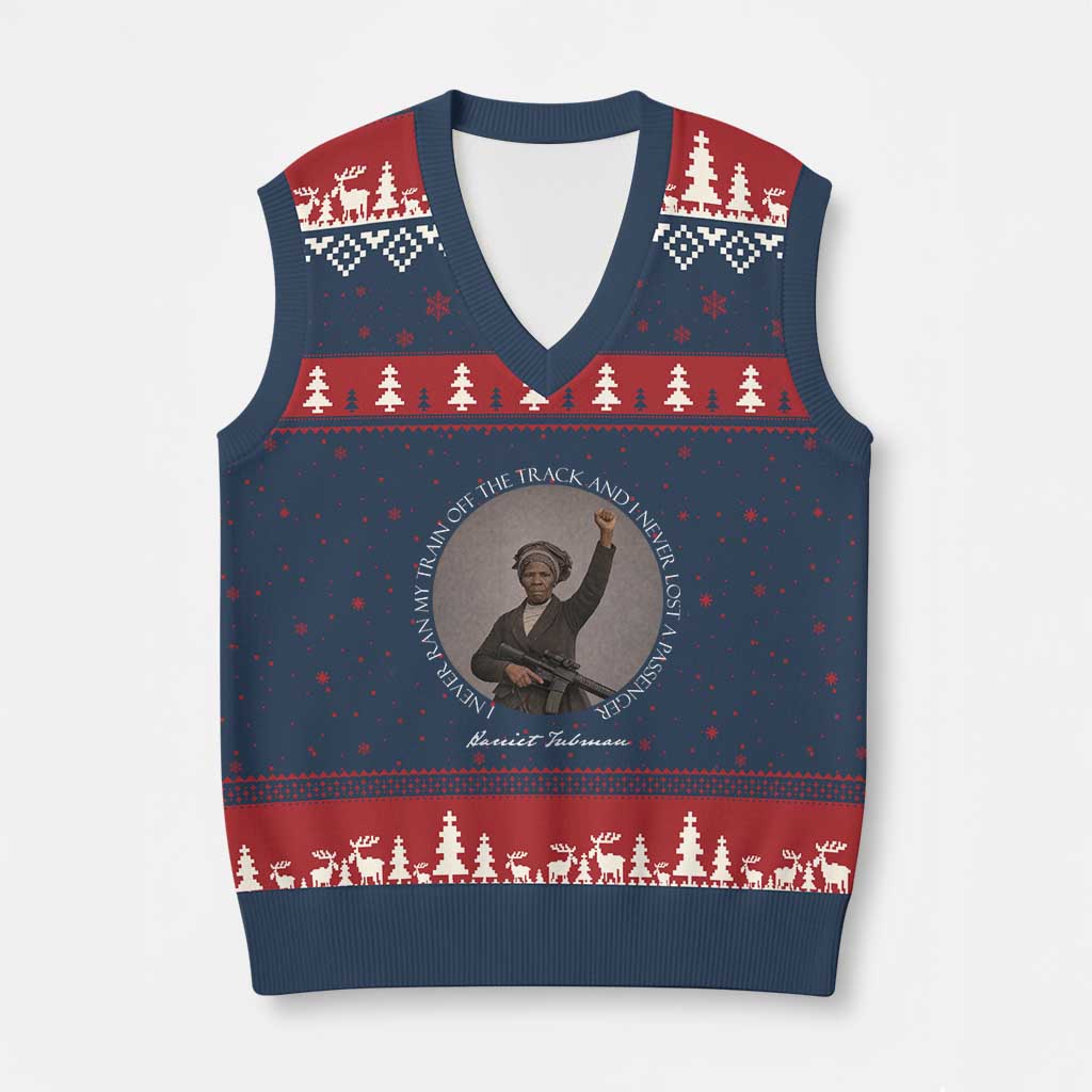 Harriet Tubman Quote V-Neck Knit Sweater Vest I Never Ran My Train Off The Track