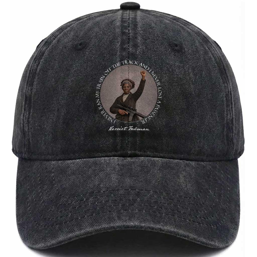 Harriet Tubman Quote Washed Cotton Baseball Cap I Never Ran My Train Off The Track