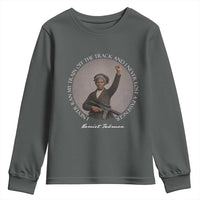 Harriet Tubman Quote Youth Sweatshirt I Never Ran My Train Off The Track