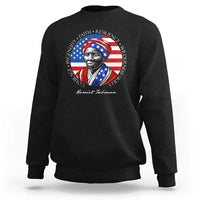 Harriet Tubman Patriotic Sweatshirt Black History Month Gift
