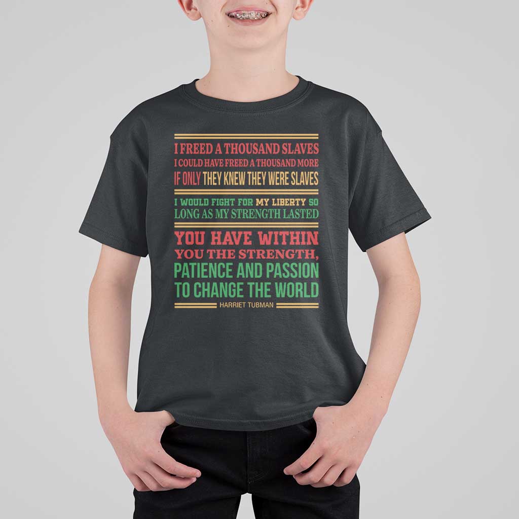 Harriet Tubman Powerful Quote T Shirt For Kid Female Empowerment History Gift - Wonder Print Shop