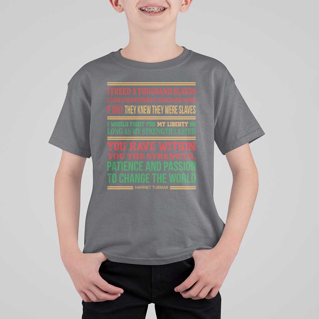 Harriet Tubman Powerful Quote T Shirt For Kid Female Empowerment History Gift - Wonder Print Shop