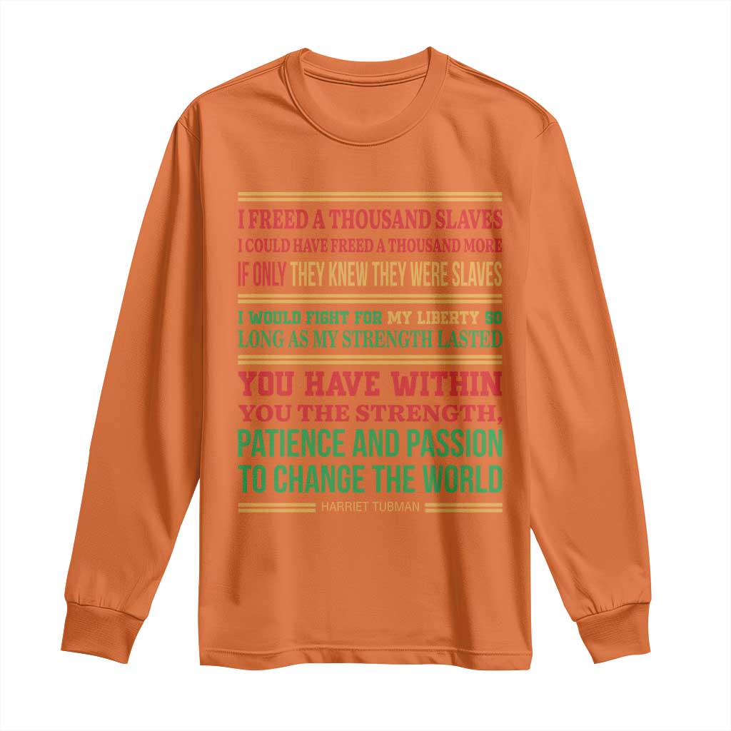 Harriet Tubman Powerful Quote Long Sleeve Shirt Female Empowerment History Gift - Wonder Print Shop