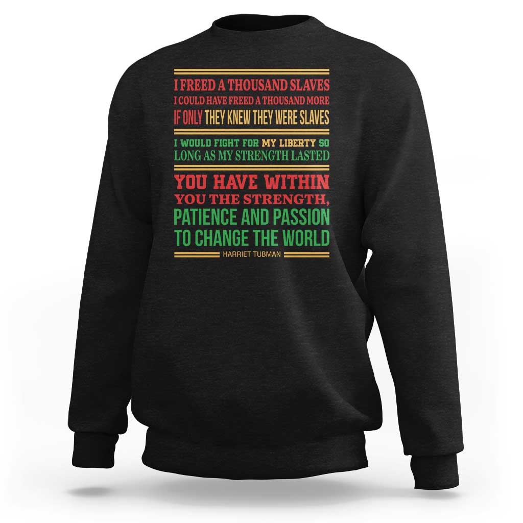 Harriet Tubman Powerful Quote Sweatshirt Female Empowerment History Gift - Wonder Print Shop