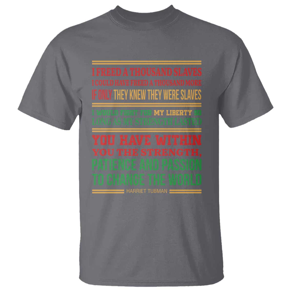 Harriet Tubman Powerful Quote T Shirt Female Empowerment History Gift - Wonder Print Shop
