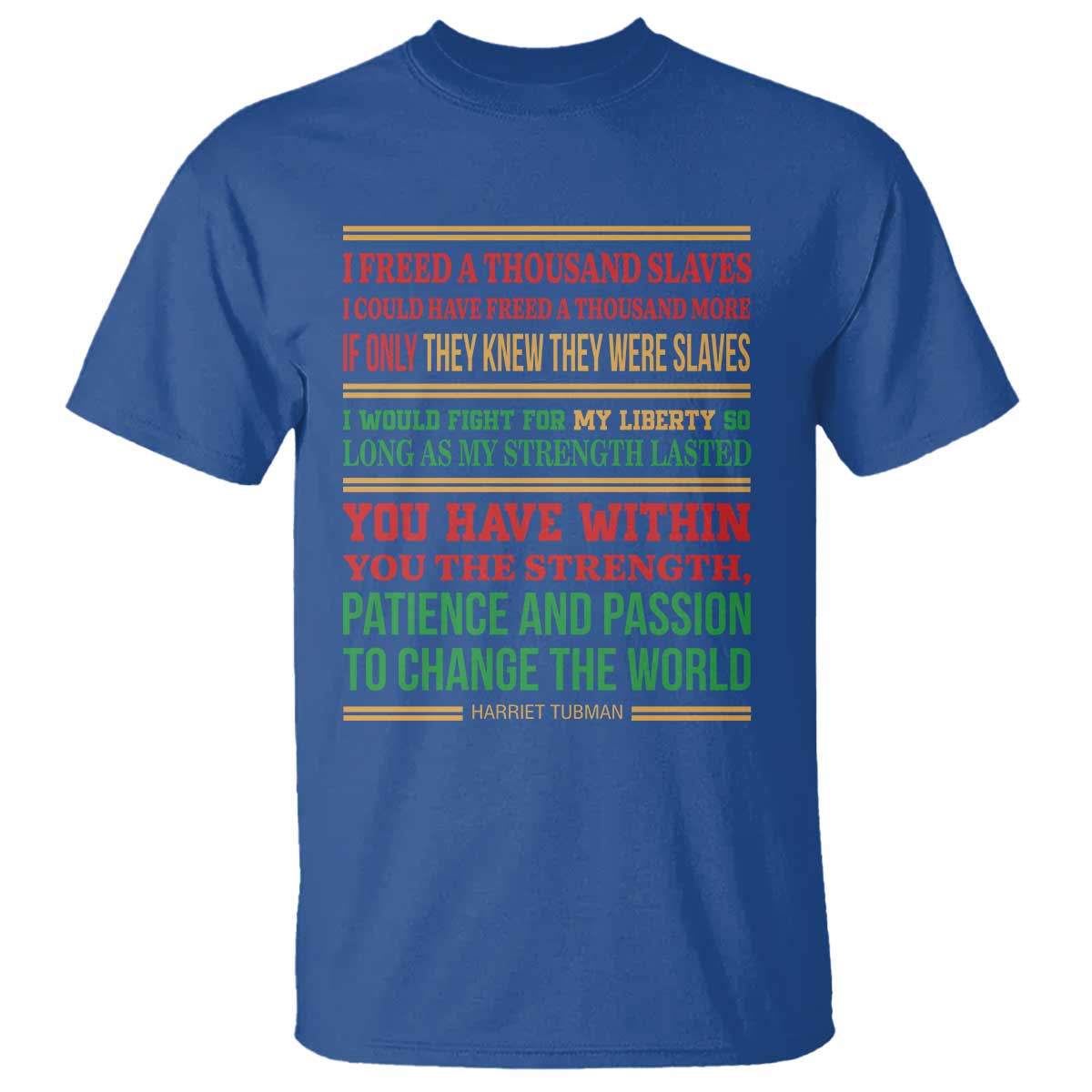 Harriet Tubman Powerful Quote T Shirt Female Empowerment History Gift - Wonder Print Shop