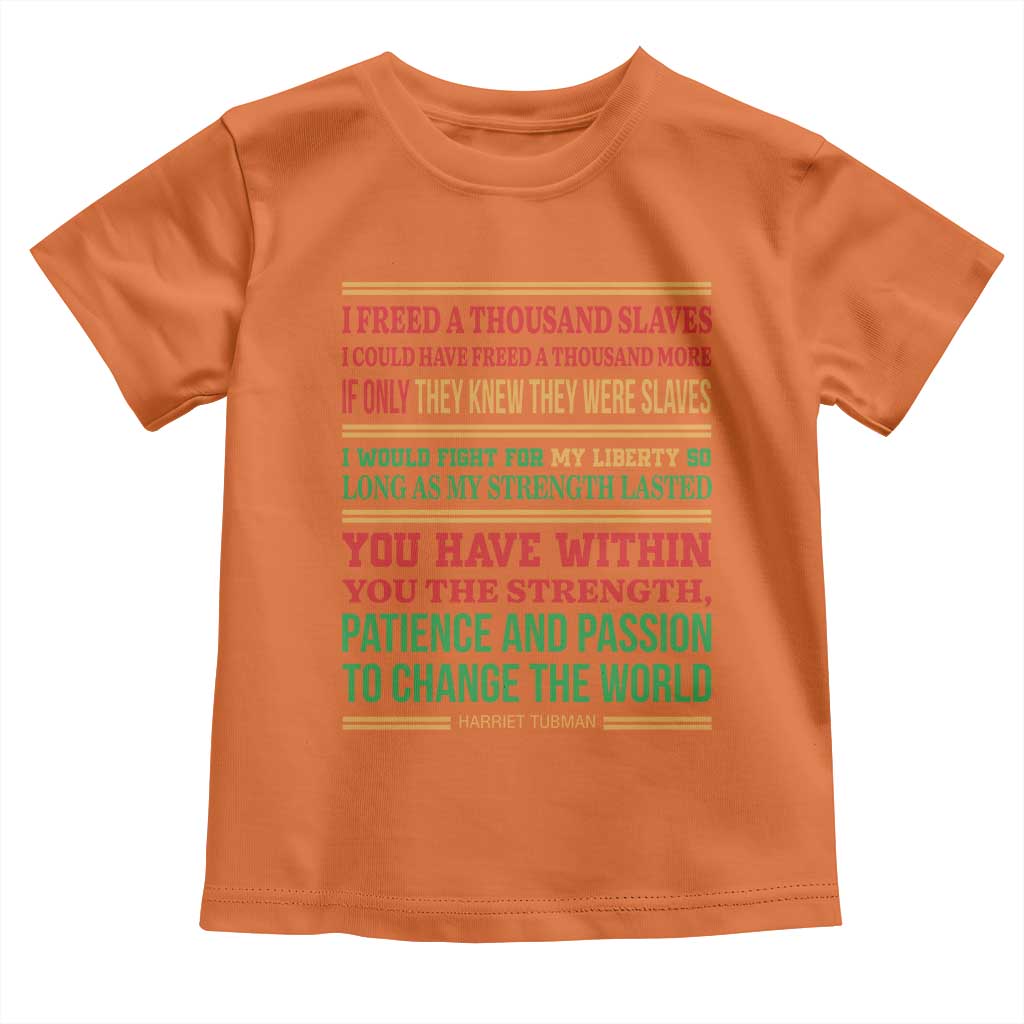 Harriet Tubman Powerful Quote Toddler T Shirt Female Empowerment History Gift - Wonder Print Shop
