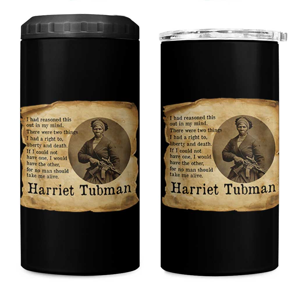 Harriet Tubman Quote 4 in 1 Can Cooler Tumbler Liberty Or Death Empowerment Gift - Wonder Print Shop
