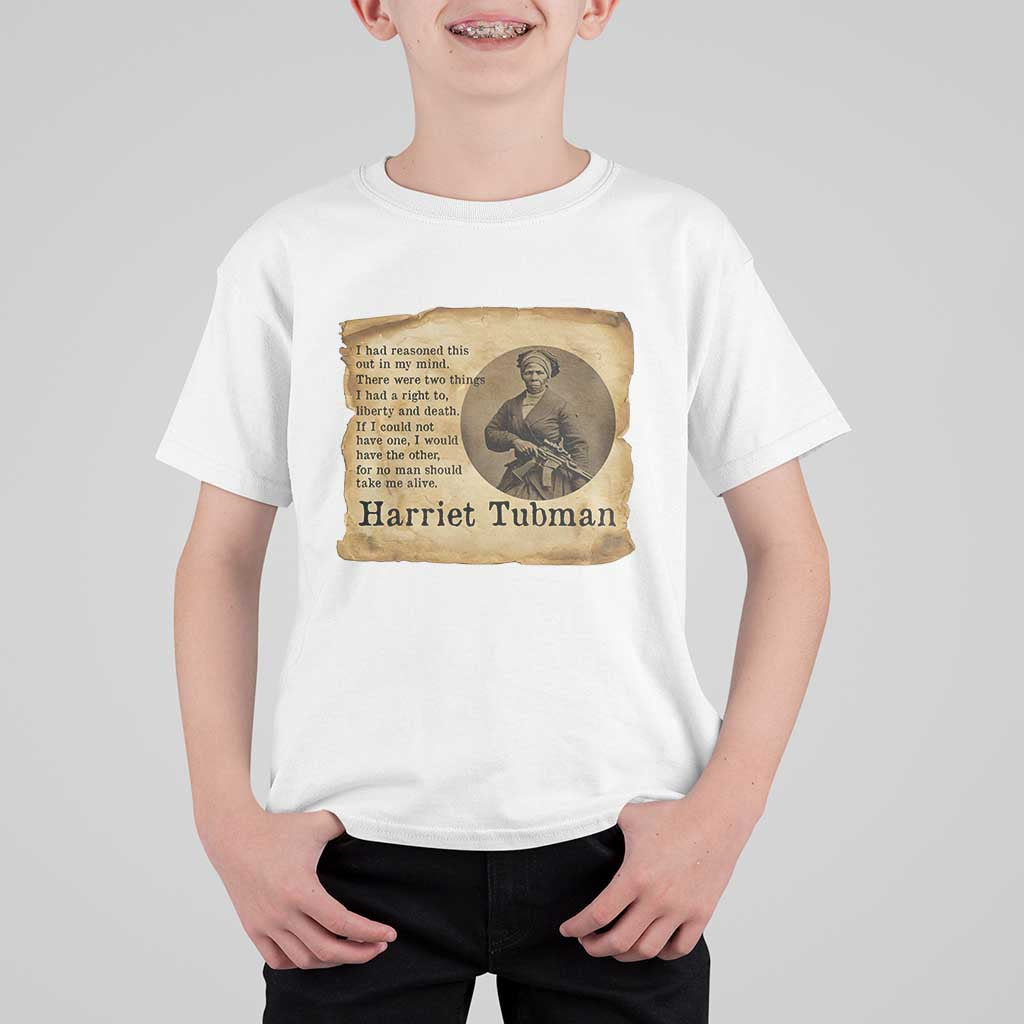 Harriet Tubman Quote T Shirt For Kid Liberty Or Death Empowerment Gift - Wonder Print Shop