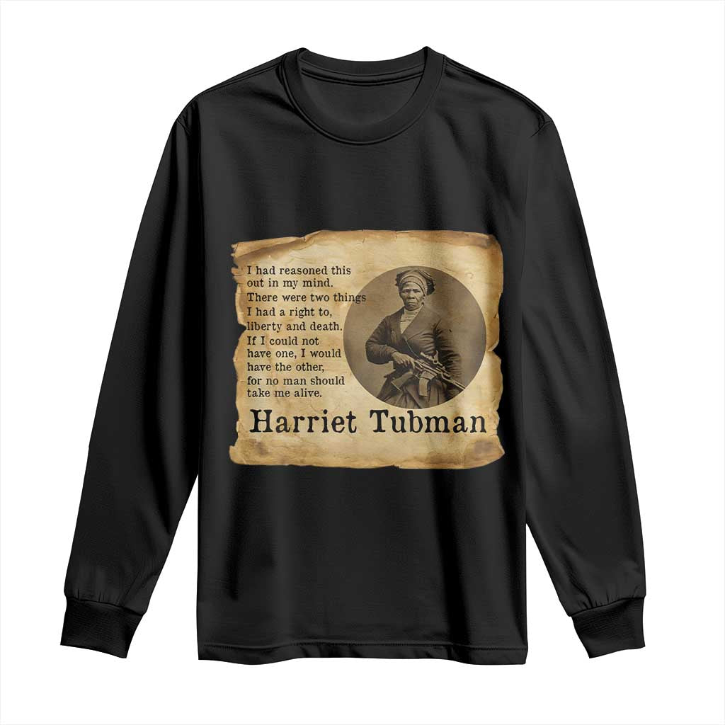 Harriet Tubman Quote Long Sleeve Shirt Liberty Or Death Empowerment Gift - Wonder Print Shop