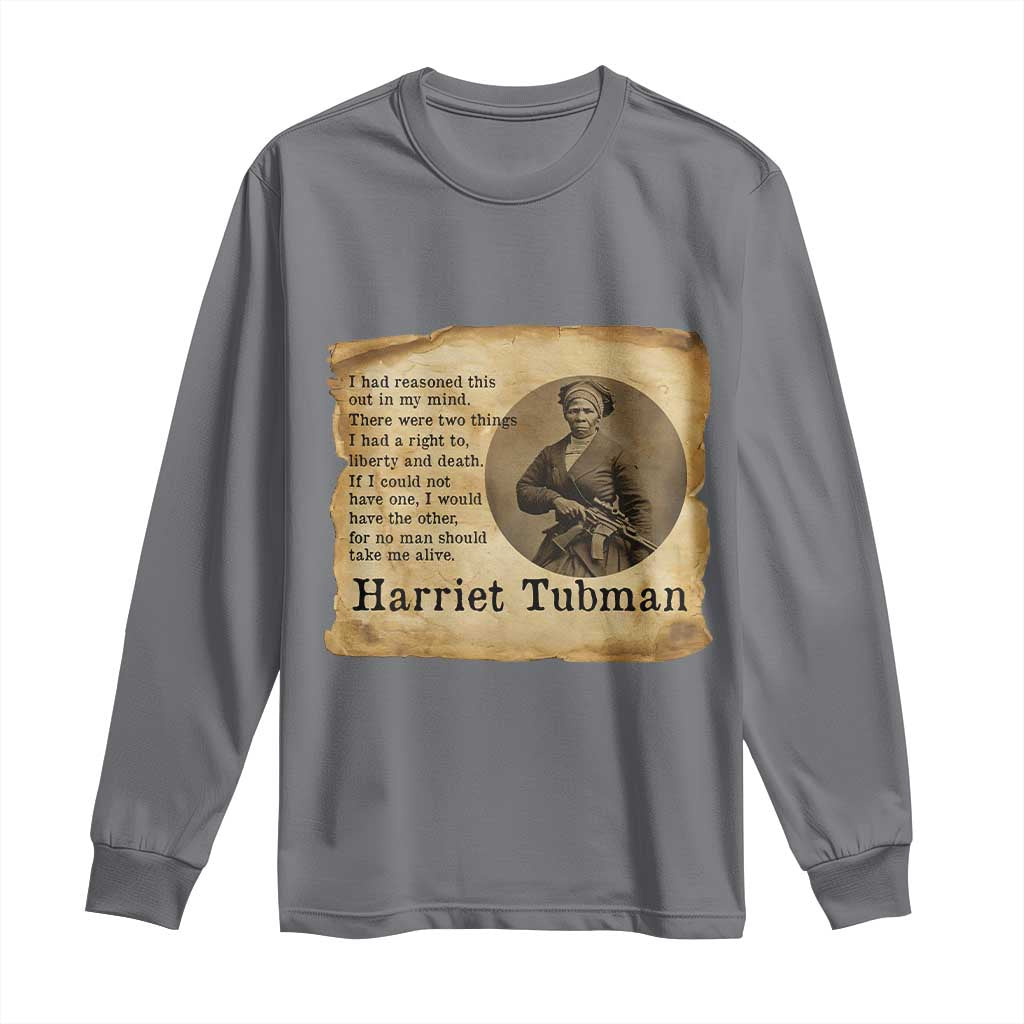 Harriet Tubman Quote Long Sleeve Shirt Liberty Or Death Empowerment Gift - Wonder Print Shop