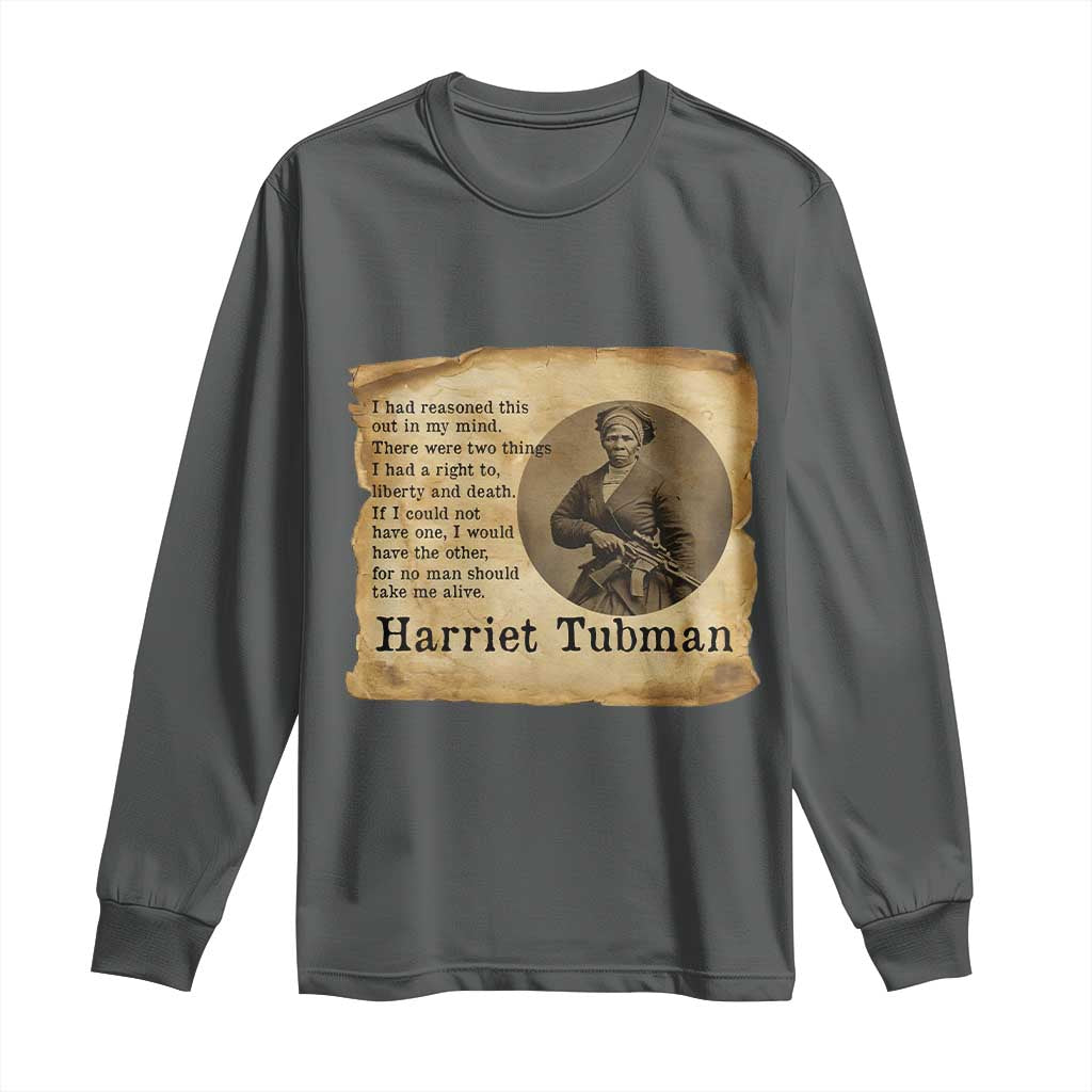 Harriet Tubman Quote Long Sleeve Shirt Liberty Or Death Empowerment Gift - Wonder Print Shop