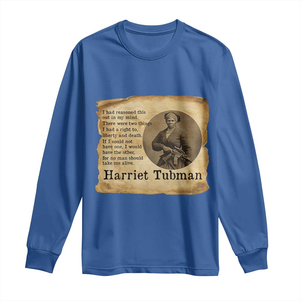 Harriet Tubman Quote Long Sleeve Shirt Liberty Or Death Empowerment Gift - Wonder Print Shop