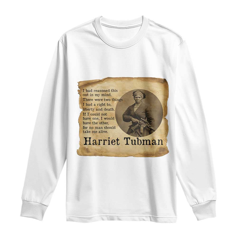 Harriet Tubman Quote Long Sleeve Shirt Liberty Or Death Empowerment Gift - Wonder Print Shop