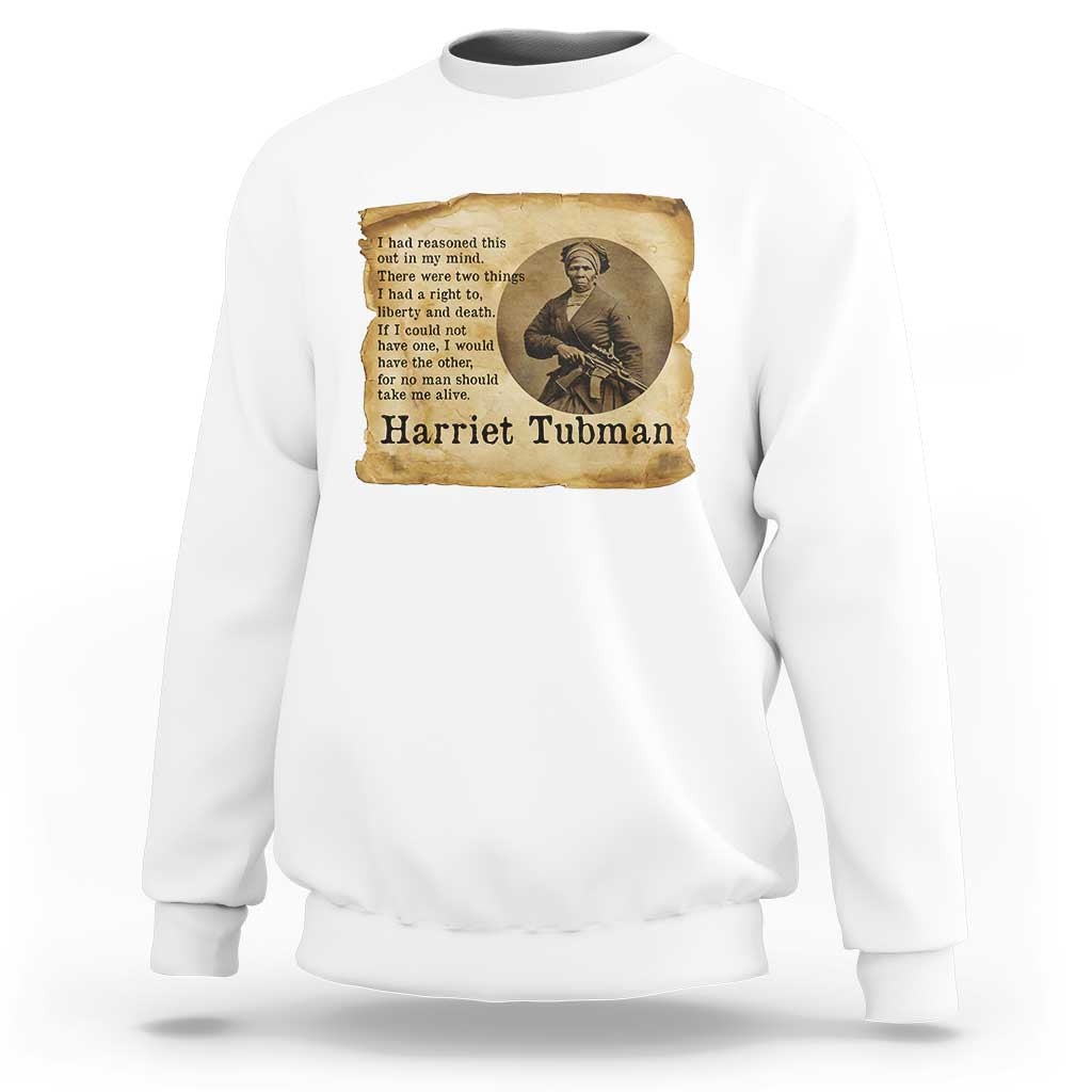 Harriet Tubman Quote Sweatshirt Liberty Or Death Empowerment Gift - Wonder Print Shop