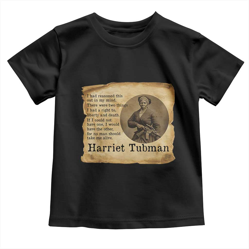 Harriet Tubman Quote Toddler T Shirt Liberty Or Death Empowerment Gift - Wonder Print Shop