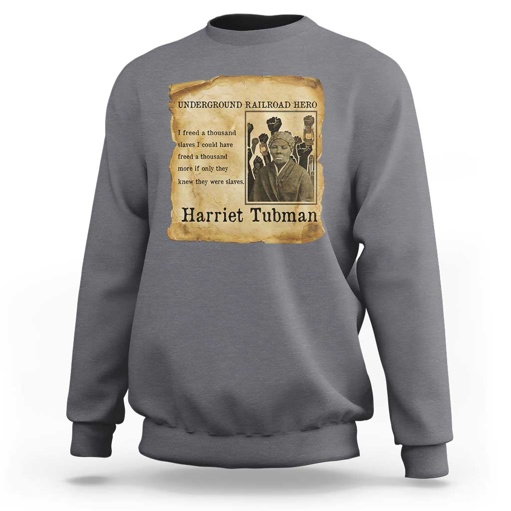 Harriet Tubman Quote Sweatshirt I Freed A Thousand People Vintage Poster - Wonder Print Shop