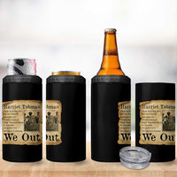 Vintage Harriet Tubman We Out 4 in 1 Can Cooler Tumbler Black American Hero History Gift - Wonder Print Shop