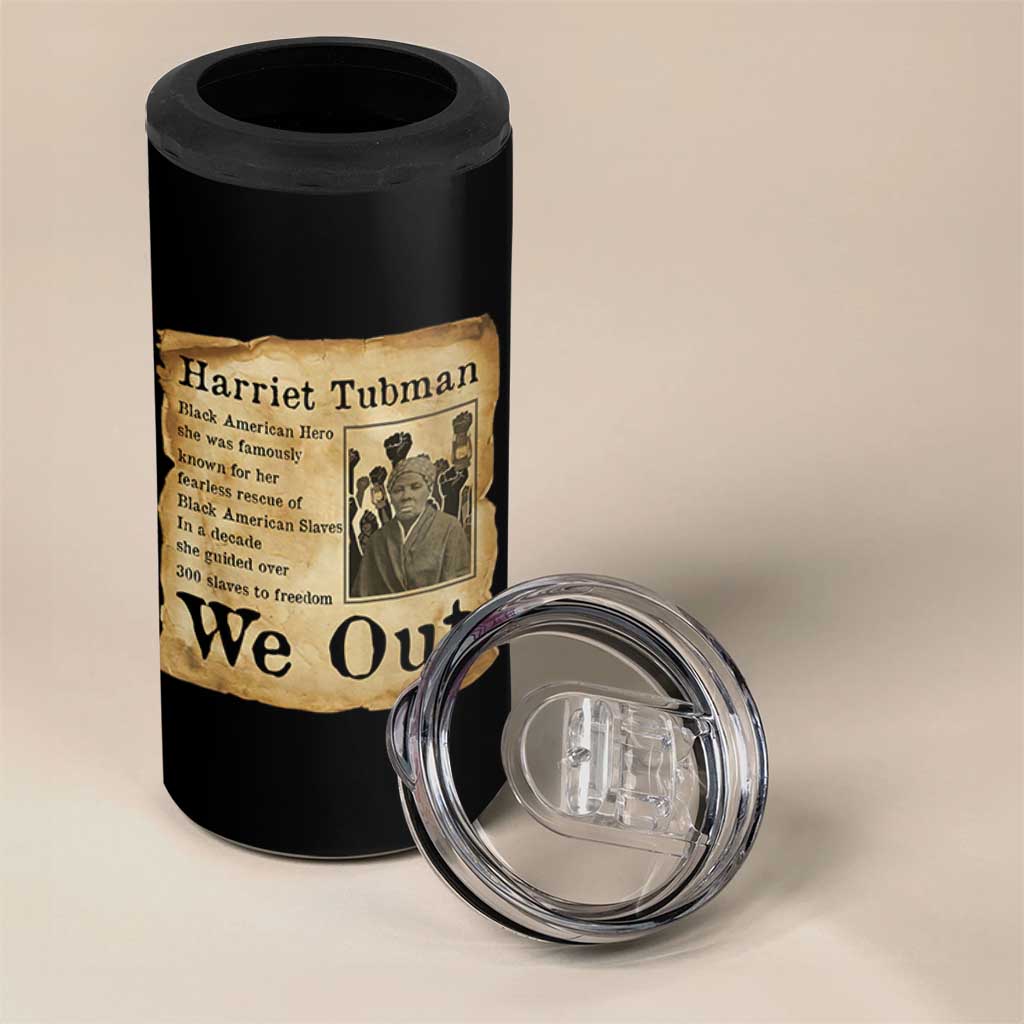 Vintage Harriet Tubman We Out 4 in 1 Can Cooler Tumbler Black American Hero History Gift - Wonder Print Shop
