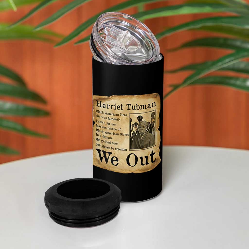 Vintage Harriet Tubman We Out 4 in 1 Can Cooler Tumbler Black American Hero History Gift - Wonder Print Shop