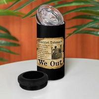 Vintage Harriet Tubman We Out 4 in 1 Can Cooler Tumbler Black American Hero History Gift - Wonder Print Shop