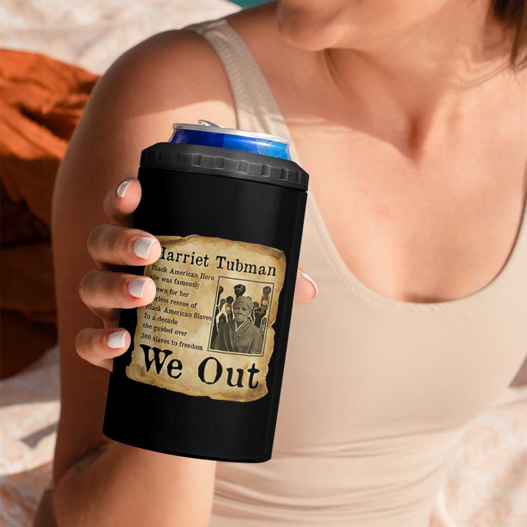 Vintage Harriet Tubman We Out 4 in 1 Can Cooler Tumbler Black American Hero History Gift - Wonder Print Shop