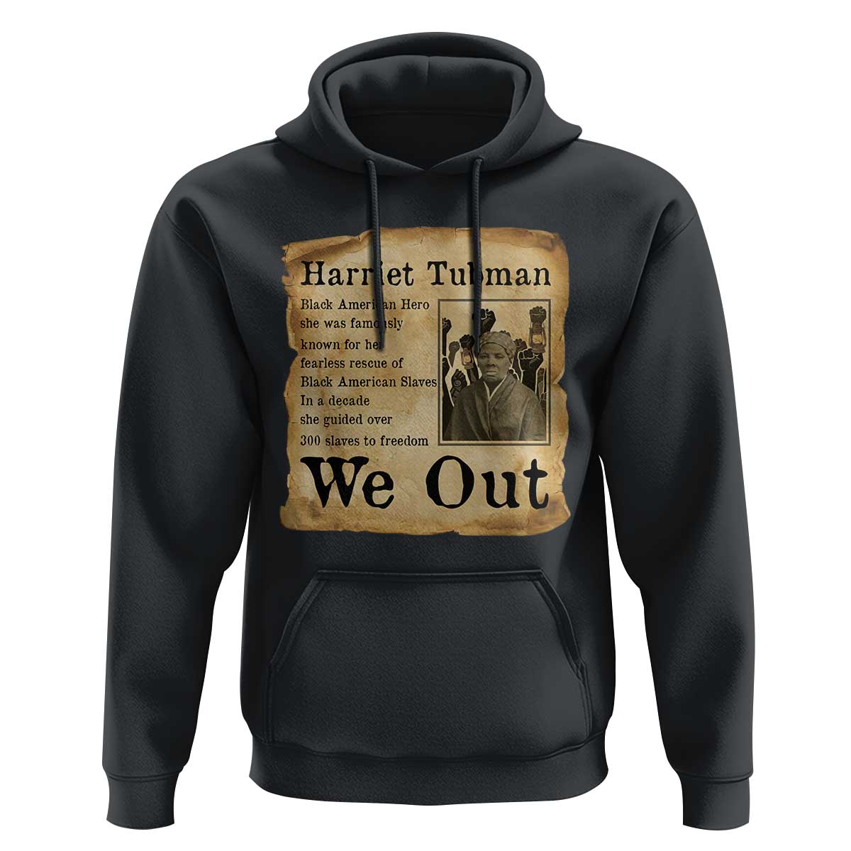 Vintage Harriet Tubman We Out Hoodie Black American Hero History Gift - Wonder Print Shop