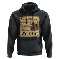 Vintage Harriet Tubman We Out Hoodie Black American Hero History Gift - Wonder Print Shop