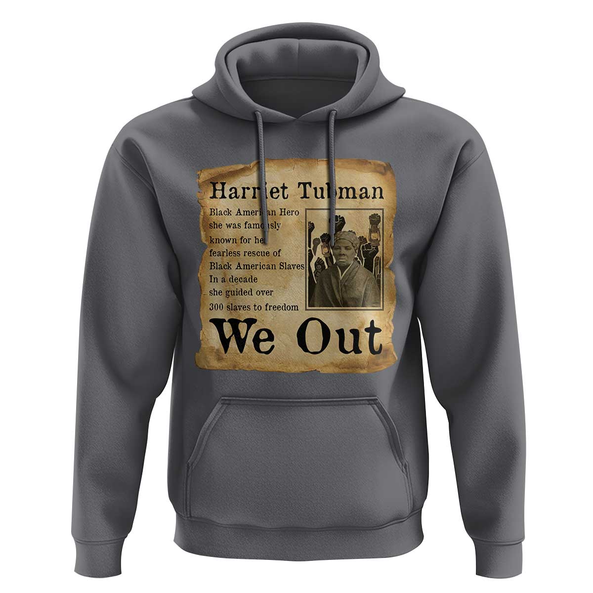 Vintage Harriet Tubman We Out Hoodie Black American Hero History Gift - Wonder Print Shop