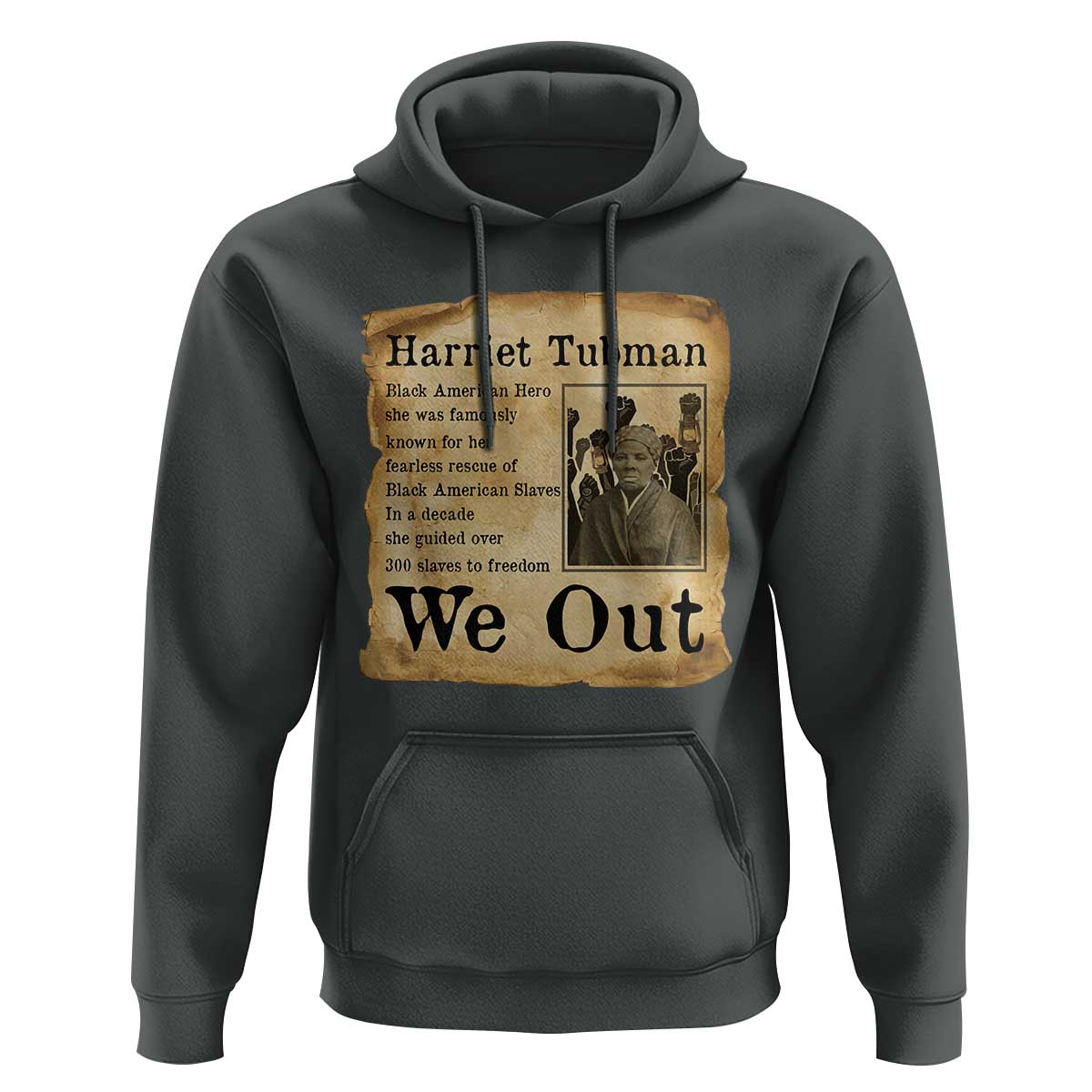 Vintage Harriet Tubman We Out Hoodie Black American Hero History Gift - Wonder Print Shop