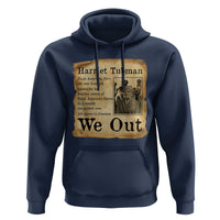 Vintage Harriet Tubman We Out Hoodie Black American Hero History Gift - Wonder Print Shop