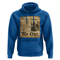 Vintage Harriet Tubman We Out Hoodie Black American Hero History Gift - Wonder Print Shop
