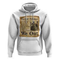 Vintage Harriet Tubman We Out Hoodie Black American Hero History Gift - Wonder Print Shop