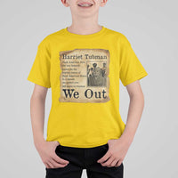 Vintage Harriet Tubman We Out T Shirt For Kid Black American Hero History Gift - Wonder Print Shop