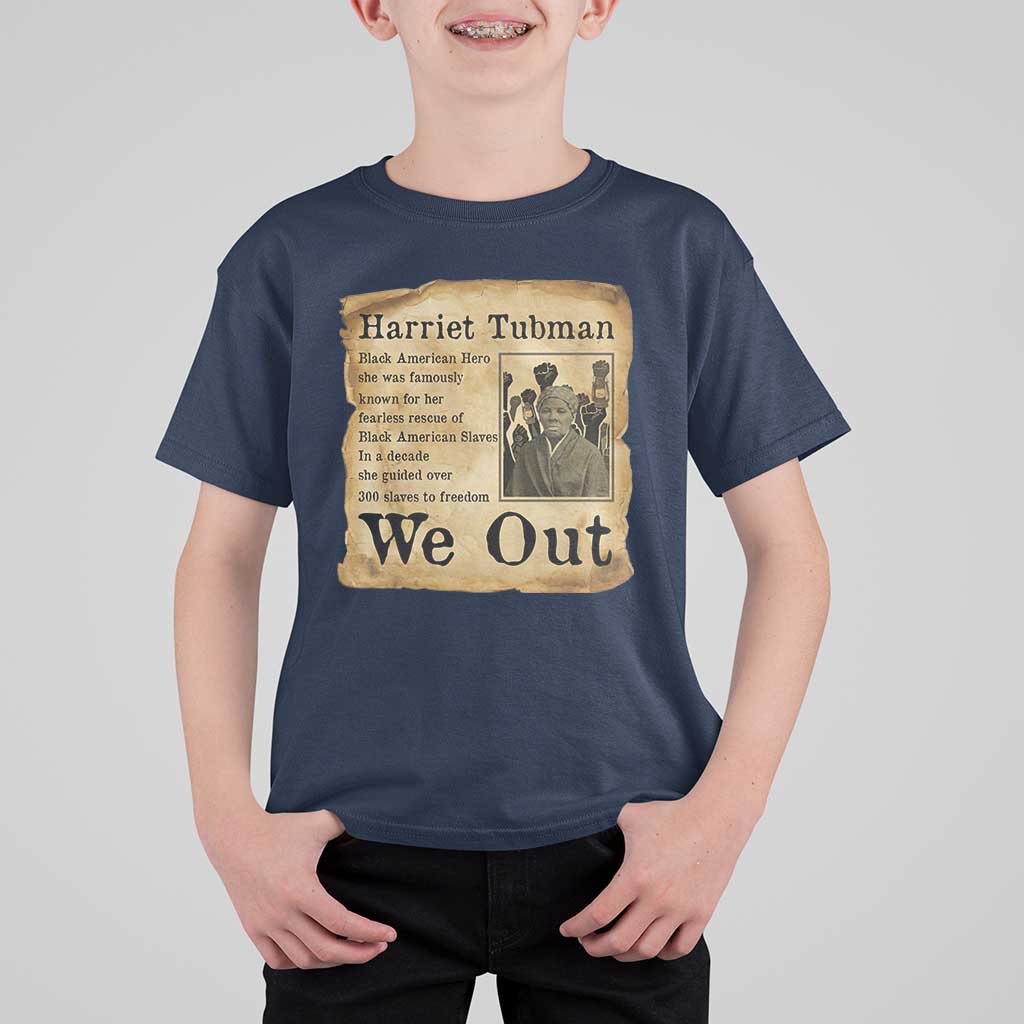 Vintage Harriet Tubman We Out T Shirt For Kid Black American Hero History Gift - Wonder Print Shop