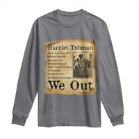 Vintage Harriet Tubman We Out Long Sleeve Shirt Black American Hero History Gift - Wonder Print Shop
