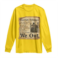 Vintage Harriet Tubman We Out Long Sleeve Shirt Black American Hero History Gift - Wonder Print Shop