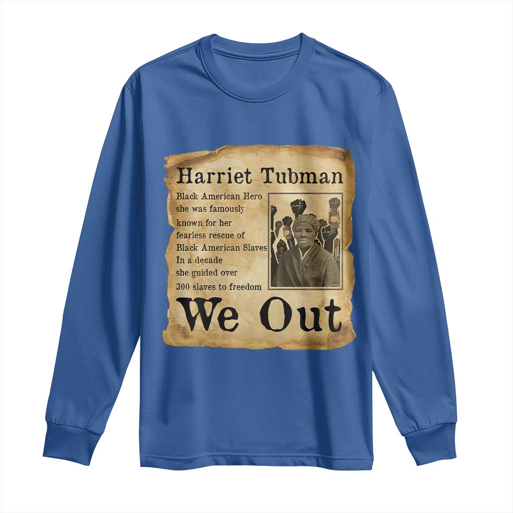 Vintage Harriet Tubman We Out Long Sleeve Shirt Black American Hero History Gift - Wonder Print Shop