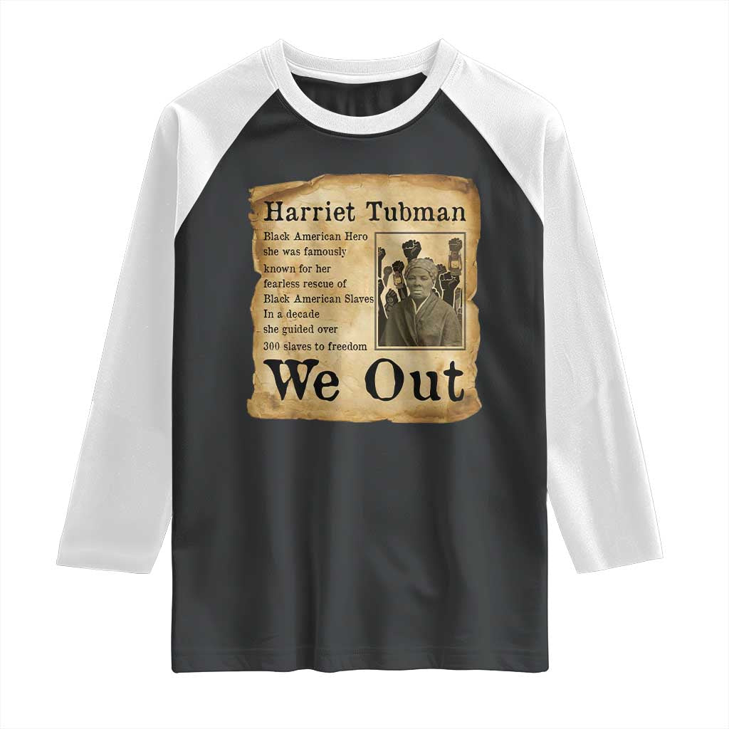Vintage Harriet Tubman We Out Raglan Shirt Black American Hero History Gift - Wonder Print Shop