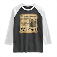 Vintage Harriet Tubman We Out Raglan Shirt Black American Hero History Gift - Wonder Print Shop