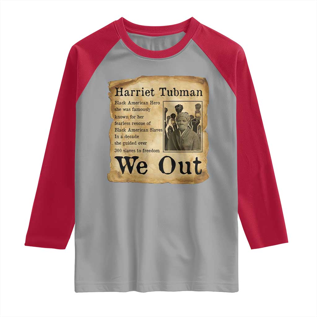 Vintage Harriet Tubman We Out Raglan Shirt Black American Hero History Gift - Wonder Print Shop