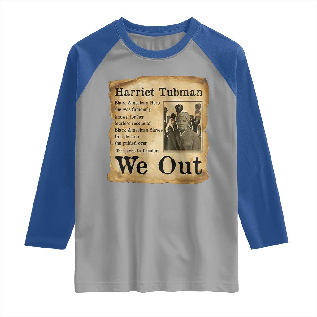 Vintage Harriet Tubman We Out Raglan Shirt Black American Hero History Gift - Wonder Print Shop
