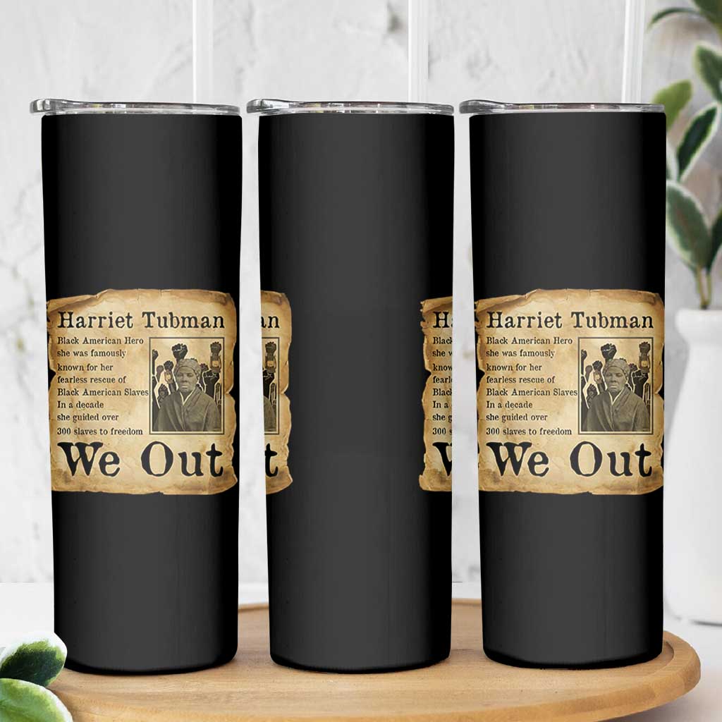 Vintage Harriet Tubman We Out Skinny Tumbler Black American Hero History Gift - Wonder Print Shop